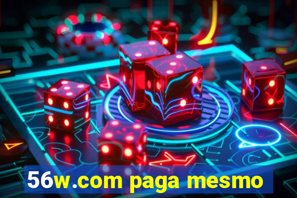 56w.com paga mesmo